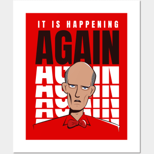 It is happening again Posters and Art